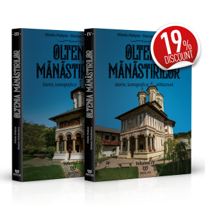 Oltenia Mănăstirilor: Vol. III + Vol. IV